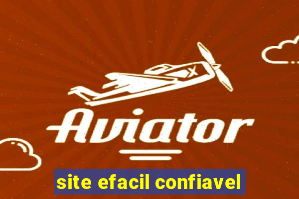 site efacil confiavel